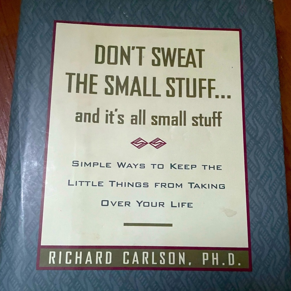 Don't Sweat the Small Stuff hard cover book -NEVER USED